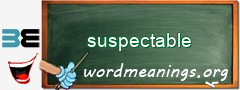 WordMeaning blackboard for suspectable